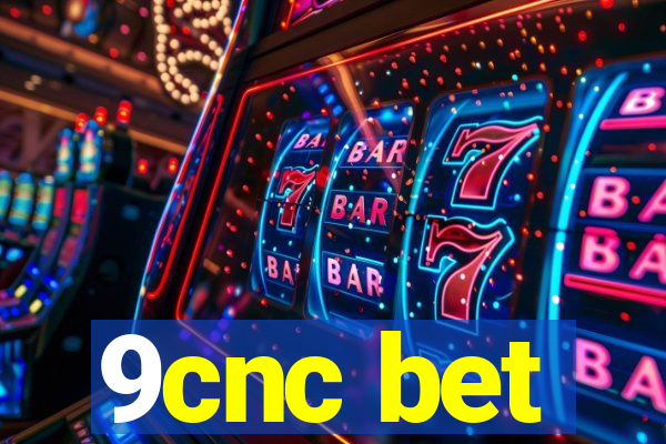 9cnc bet